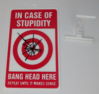 Novelty Sign Decor: In Case of Stupidity, Bang Head Here, Repeat Until it Makes Sense (9 x 5.3-inch)