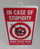Novelty Sign Decor: In Case of Stupidity, Bang Head Here, Repeat Until it Makes Sense (9 x 5.3-inch)